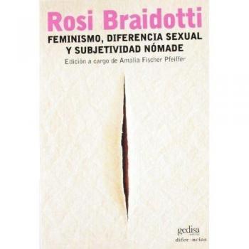 Feminismo, diferencia sexual y subjetividad nómade