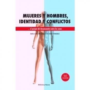 Mujeres Y Hombres Identidad Y Conflictos: ... EL PORQUÉ DEL DESENCUENTRO ENTRE LOS SEXOS