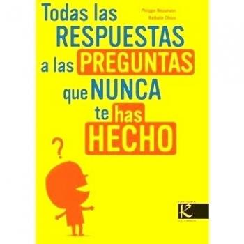 Todas las respuestas a las preguntas que nunca te has hecho