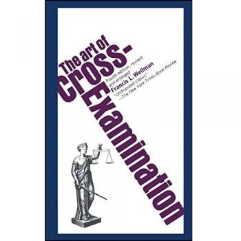 The Art of Cross Examination