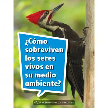 Como sobreviven los seres vivos en su medio ambiente? Grade 2 Book 79: Leveled Reader, On Level