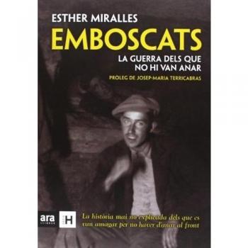 Emboscats: La guerra dels que no hi van anar - Esther Miralles Henares