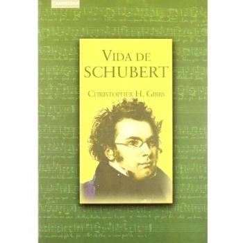Christopher Gibbs Vida De Schubert Editorial Akal
