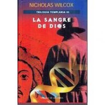 La sangre de dios trilogia templaria iii