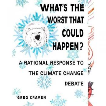 What's the Worst That Could Happen?: Cutting Through the Hubbub Over Global Warming