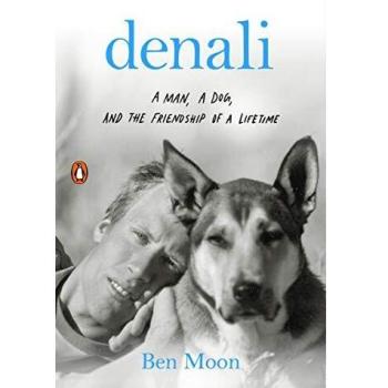 Denali: A Man, a Dog, and the Friendship of a Lifetime