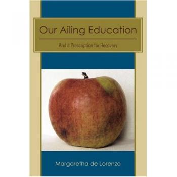 Nuestra Educación Enferma: Y una Prescripción para la Recuperación (Edición en Rústica)
