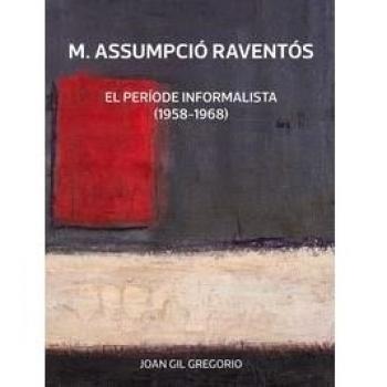 M.Assumpció Raventós: El període informalista