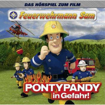 Feuerwehrmann Sam - Pontypandy in Gefahr! HÖRSPIEL