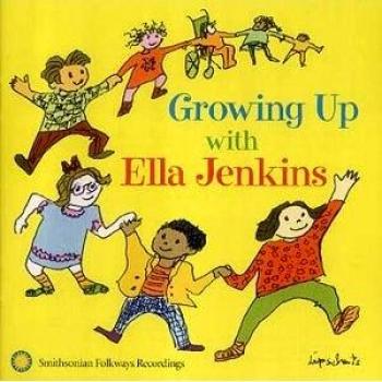 Growing Up with Ella Jenkins: Rhythms, Songs, and Rhymes