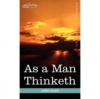 As a Man Thinketh: Hardcover Edition by James Allen