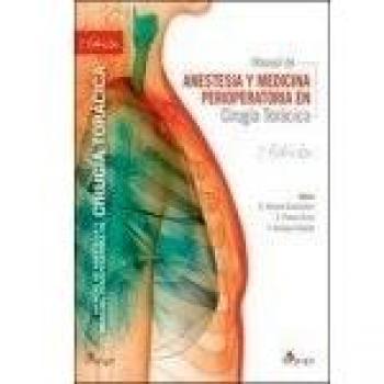 Manual de Anestesia y Medicina Perioperatoria en Cirugía Torácica. 2ª Edición - Moreno Balsalobre, Ramón;Planas Roca, Antonio;Ramasco Rueda, Fernando