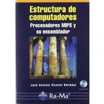 Estructura de computadores. Procesadores MIPS y su ensamblador