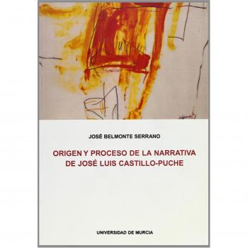 Origen Y Proceso En La Narrativa De José Luis Castillo Puche