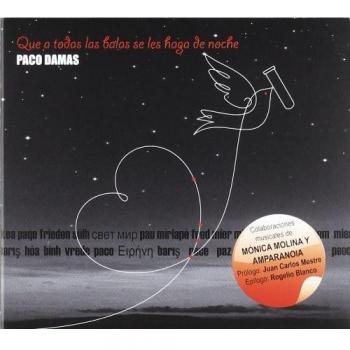 PACO DAMAS CD NUEVO QUE A TODAS LAS BALAS SE LES HAGA DE NOCHE AMPARANOIA