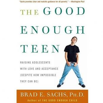 The Good Enough Teen: A Comprehensive Guide for Parents and Teens