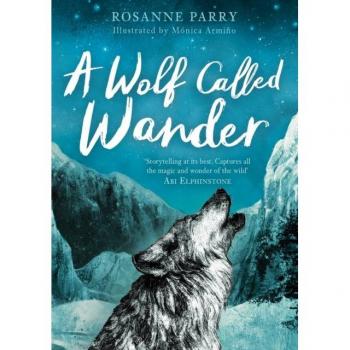 Libro A Wolf Called Wander - Novela juvenil, tapa dura, 272 páginas, autor Rosanne Parry, temática de aventura y amistad, ilustraciones en blanco y negro, recomendado para lectores a partir de 8 años