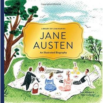 Library of Luminaries: Jane Austen: An Illustrated Biography
