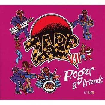 Zapp VII: Roger & Friends