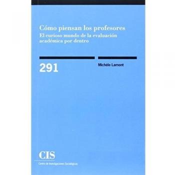 Cómo piensan los profesores: el curioso mundo de la evaluación académica por dentro: 291