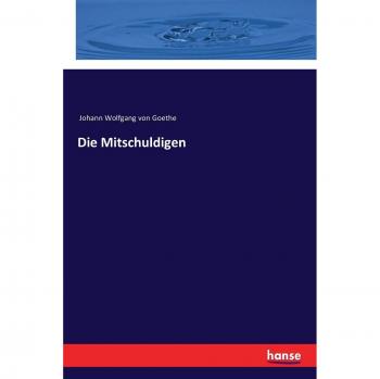 Los Cómplices de la Culpa - Goethe, Johann Wolfgang von