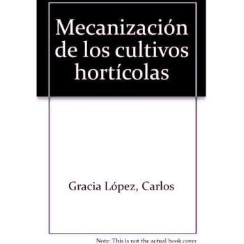 Mecanización de los cultivos hortícolas