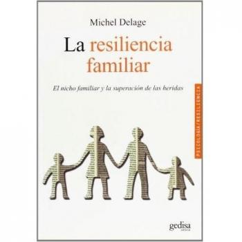 Resiliencia familiar: El nicho familiar y la superación de las heridas