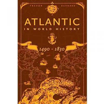 The Atlantic in World History, 1490-1830