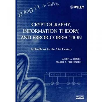 Cryptography, Information Theory, and Error-Correction: A Handbook for the 21st Century