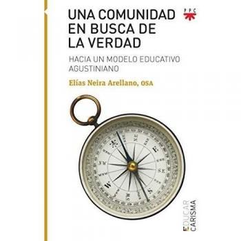 Una comunidad en busca de la verdad: Hacia un modelo educativo agustiniano: 127