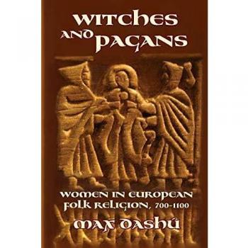 Witches and Pagans: Women in European Folk Religion, 700-1100