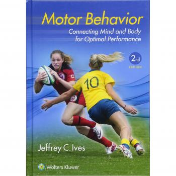 Motor Behavior: Mind-Body Connection for Optimal Performance - Second Edition with Access