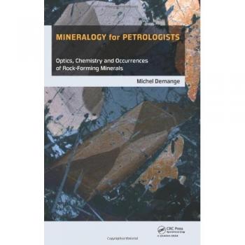 Routledge New York Mineralogy Guide: Optical Properties, Chemical Composition, and Occurrences of Rock-Forming Minerals
