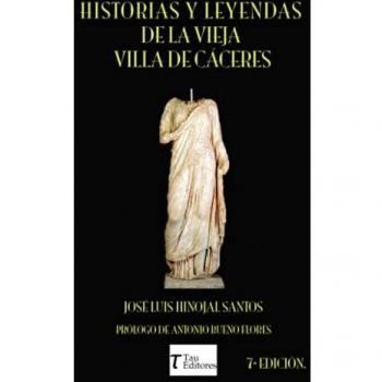 Historias y Leyendas de la Vieja Villa de Cáceres