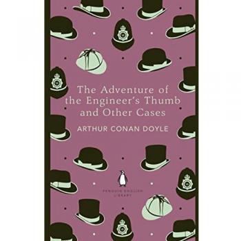 Adventure Of The Engineers Thumb And Other Cases