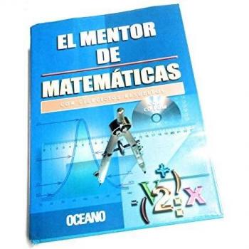 El mentor de matematicas/ The Mathematic's Mentor: Con ejercicios resueltos/ With Resolved Exercises