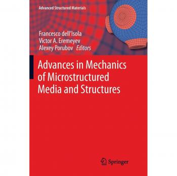 Advances in Mechanics of Microstructured Media and Structures