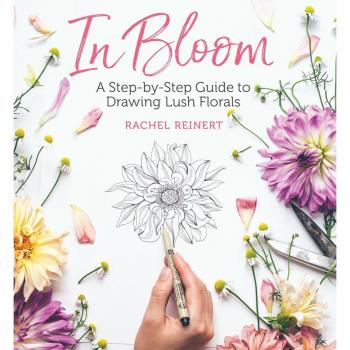 In Bloom: A Step-by-Step Guide to Drawing Lush Florals