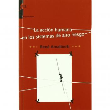 ACCION HUMANA EN LOS SISTEMAS DE ALTO RIESGO,LA