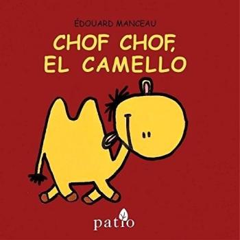 Chof Chof, el camello - édouard Manceau