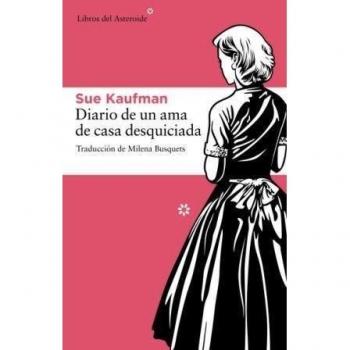Diario de una ama de casa desquiciada - SUE KAUFMAN