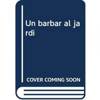 Un Barbar Al Jardi