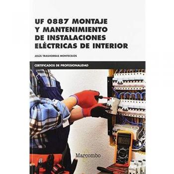 *UF 0887 Montaje y mantenimiento de instalaciones eléctricas de interior: 1 - Jesús Trashorras Montecelos