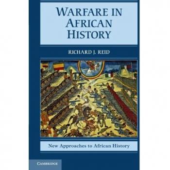 Warfare in African History: New Approaches to Military Studies in Africa (Paperback Edition)