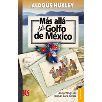 MÁS ALLÁ DEL GOLFO DE MÉXICO - Aldous Huxley
