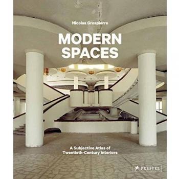 Modern Spaces. A Subjective Atlas Of 20Th