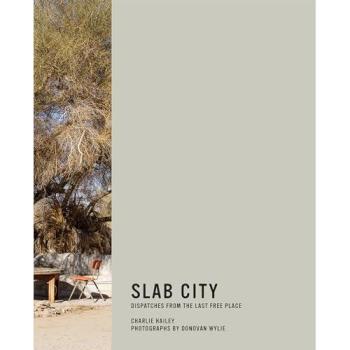Slab city dispatches from the last free place the mit press
