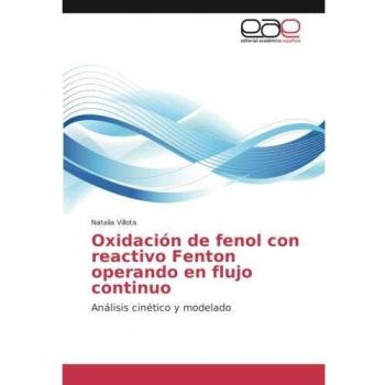 Oxidación de fenol con reactivo Fenton operando en flujo continuo: Análisis cinético y modelado