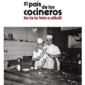 El País De Los cocineros. De Ca La Teta A Elbulli