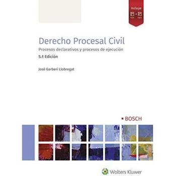 Derecho Procesal Civil. Procesos Declarativos y Procesos De Ejecución - José Garberí Llogregat
